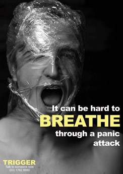 Poster shows black and white image of a girl with shrinkwrap around her face, with mouth open.  Main text reads 'It can be hard to breathe through a panic attack'