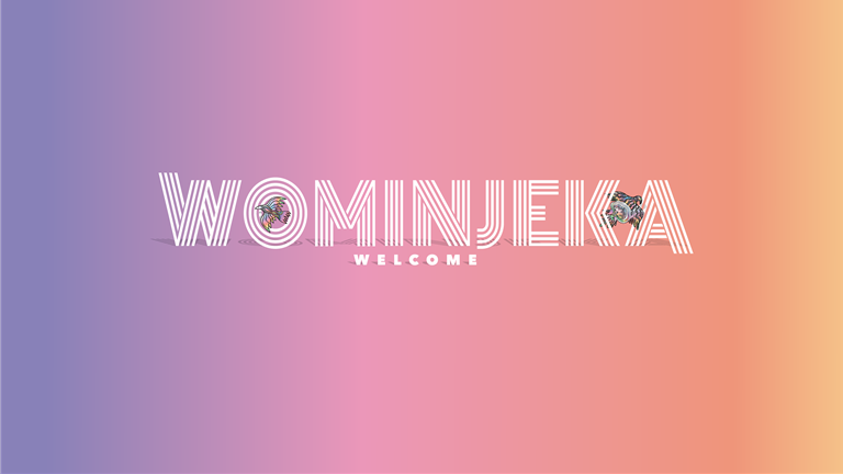 Wominjeka - Welcome