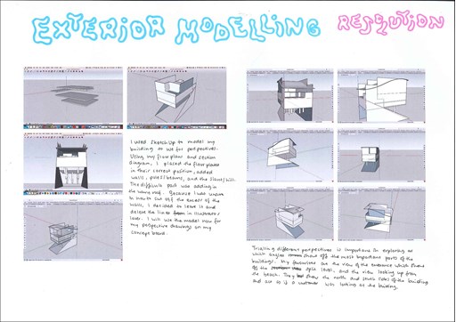 A folio page titled ‘Exterior Modelling Resolution’. Screenshots taken from the program SketchUp show how Olivia modelled her building. Each image is annotated. 