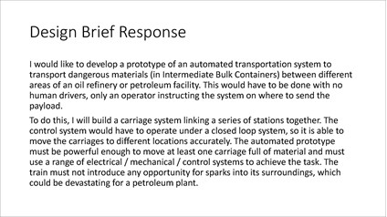 The design brief response, giving an explanation of the automated transportation system prototype to be designed.
