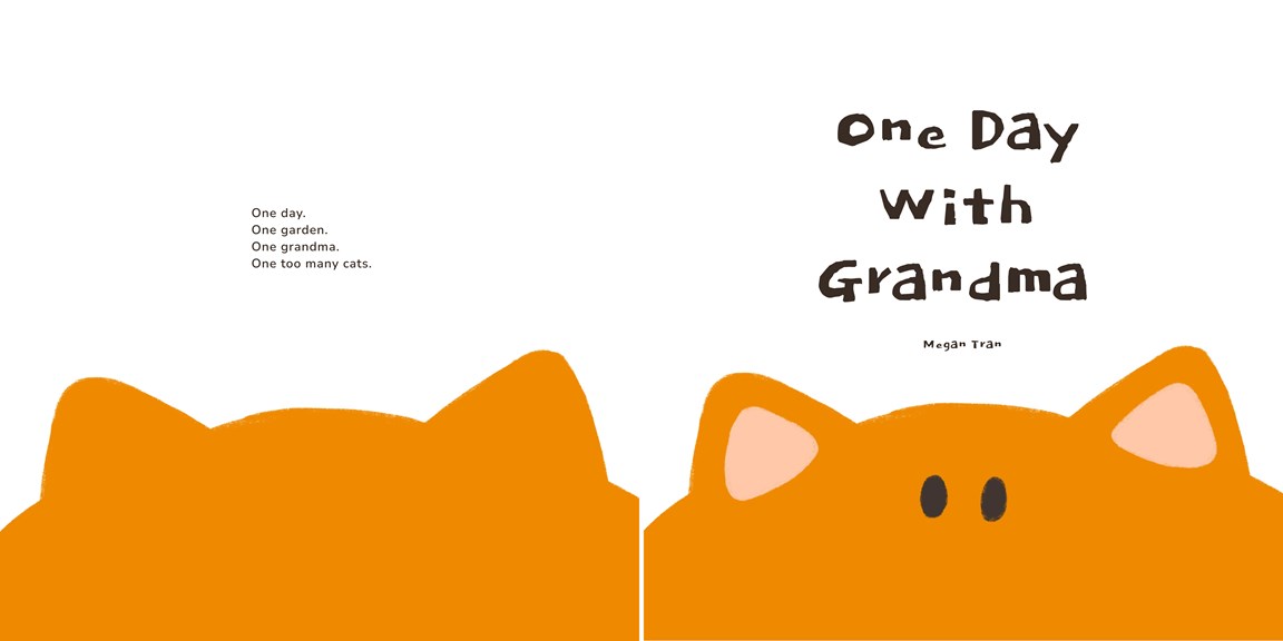 Two pages of a book, showing a cartoon drawing of the top of a cat’s head with just its eyes and ears visible. There is text reading ‘One day. One garden. One grandma. One too many cats.’