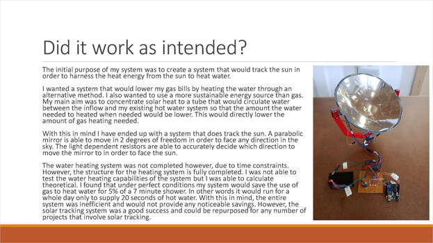 This folio page evaluates the success of Luke Bouwmeester’s integrated controlled system ‘Solar Tracking Parabolic Mirror’.