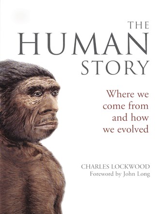 Cover of The Human Story: Where We Come From and How We Evolved