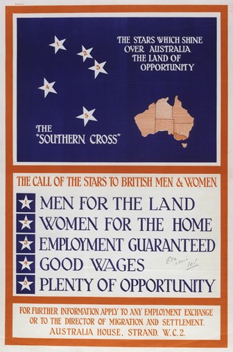 Poster, ''The Southern Cross': The stars which shine over Australia: the land of opportunity', advertising Australia to potential migrants