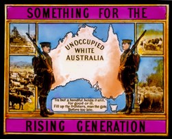 Political advertisment from 1910: "Unoccupied White Australia - something for the rising generation"