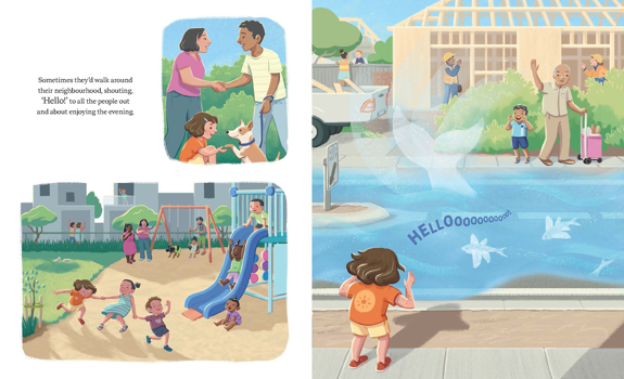 Lily and her mum greet a man and his dog. Lily plays with children at the local playground. Lily imagines the road is an ocean full of flying fish and a large whale tail. The book reads: Sometimes they'd walk around their neighbourhood, shouting, Hello!' to all the people out and about enjoying the evening.