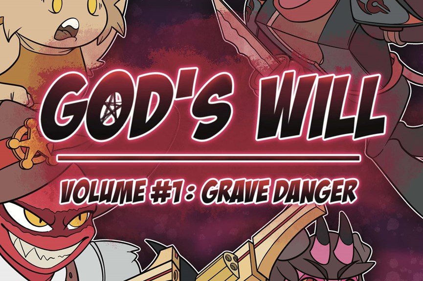 Bold typography reading 'God's Will Volume #1: Grave Dranger'. Cartoonish characters surround the title.