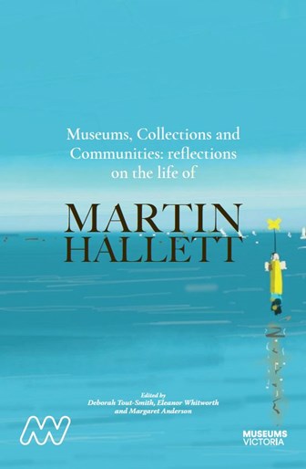Cover of the Museums, Collections & Communities: reflections on the life of Martin Hallett book