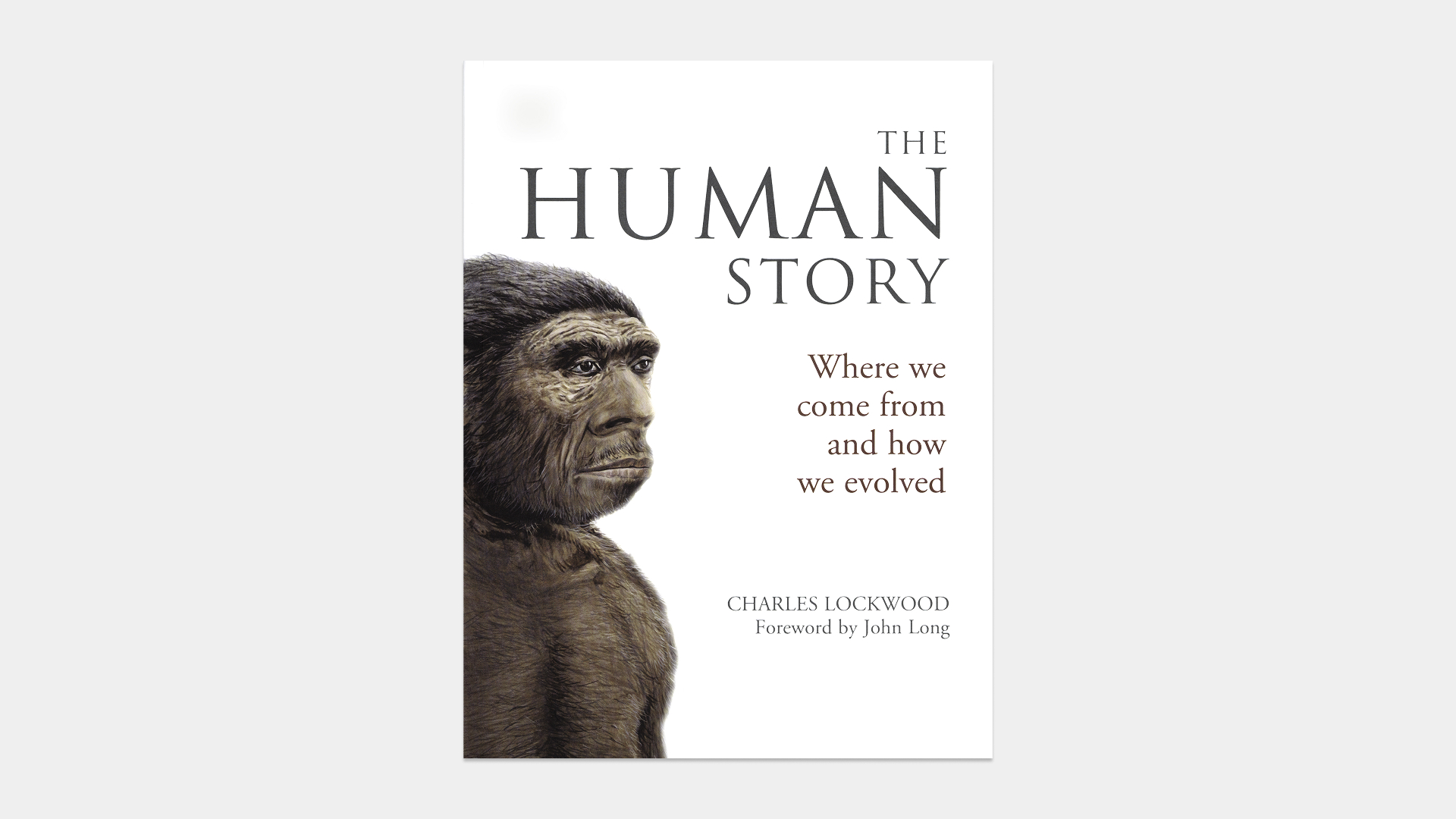 Cover of The Human Story: Where We Come From and How We Evolved
